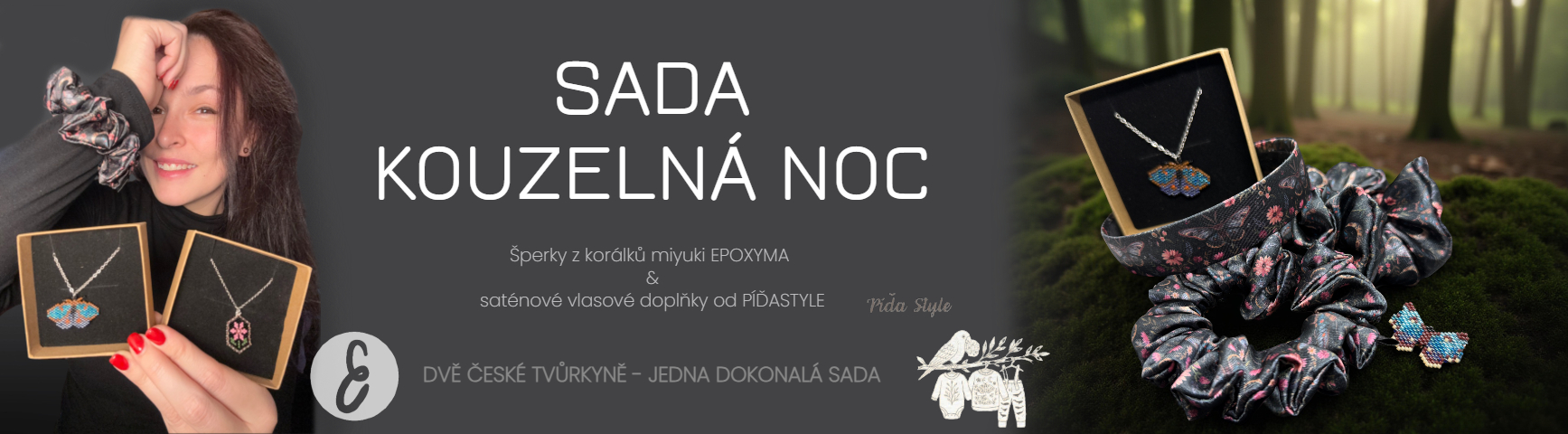 Sada KOUZELNÁ NOC ve spolupráci s PíďaStyle