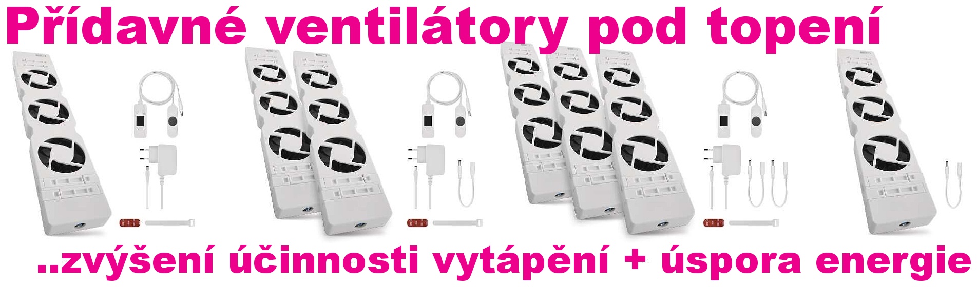 Pomocné ventilátory pot topná tělesa