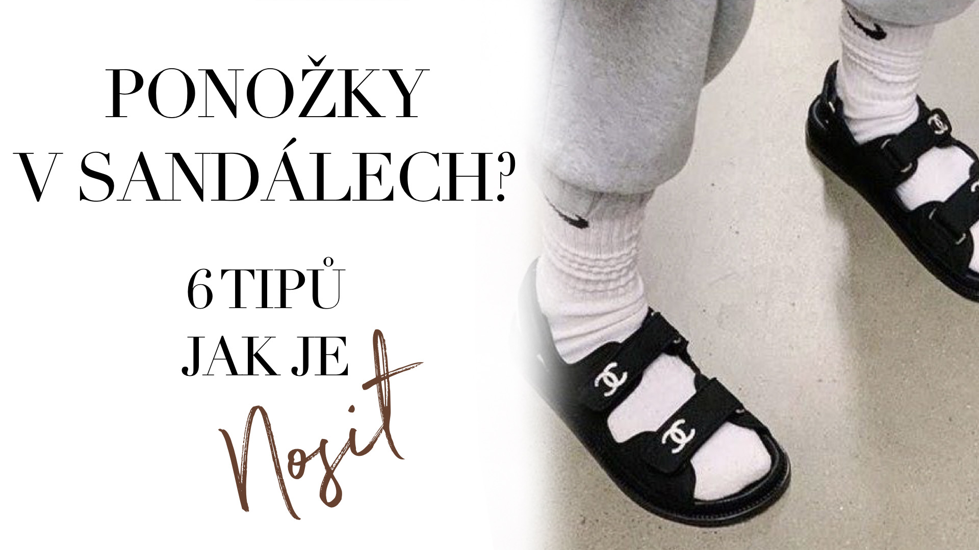 Ponožky v sandálech?! 6 tipů jak je nosit a vypadat stylově