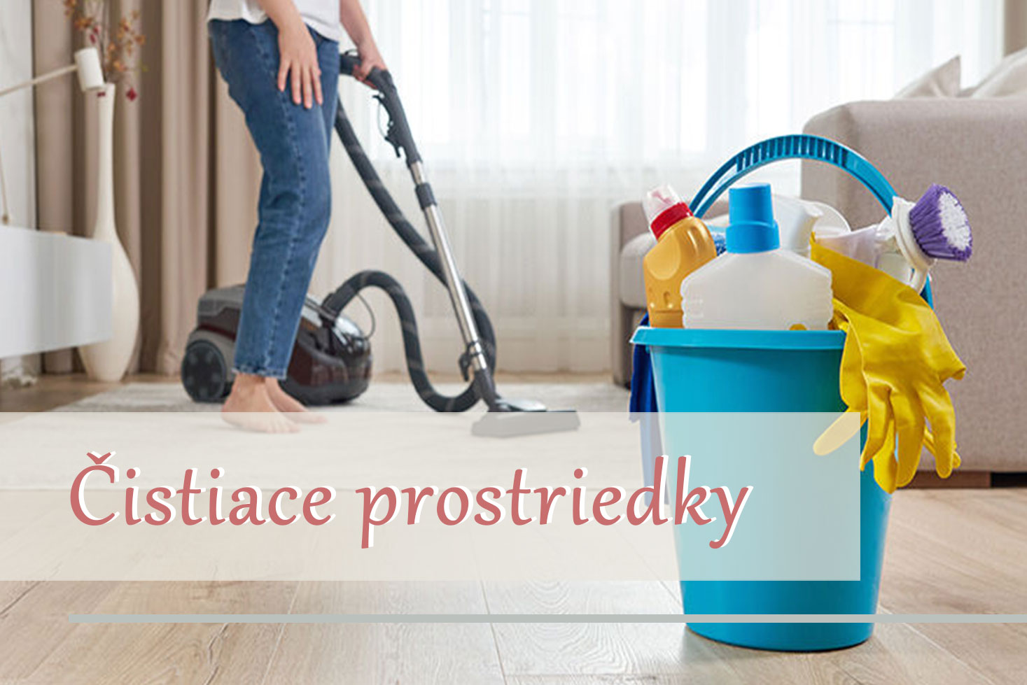 Čistiace prostriedky