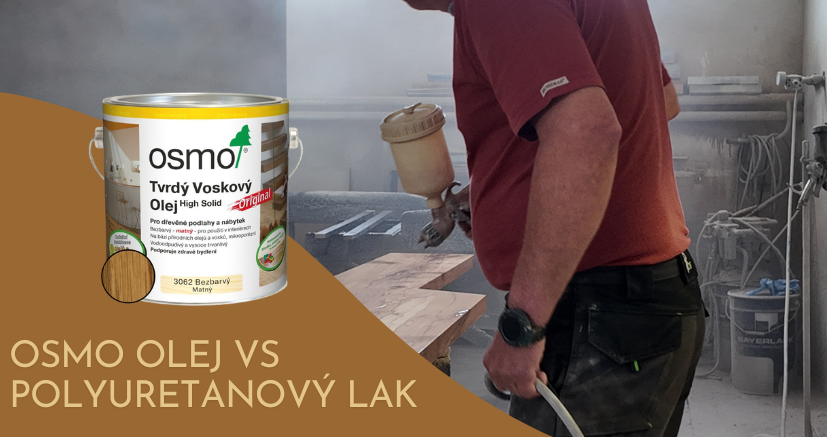 POLYURETANOVÝ LAK VS. OSMO TVRDÝ VOSKOVÝ OLEJ: JAKOU POVRCHOVOU ÚPRAVU DŘEVA ZVOLIT?