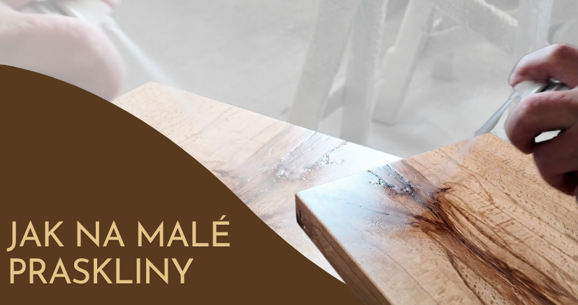 Jak a čím vylít malé praskliny ve dřevě/epoxidu?