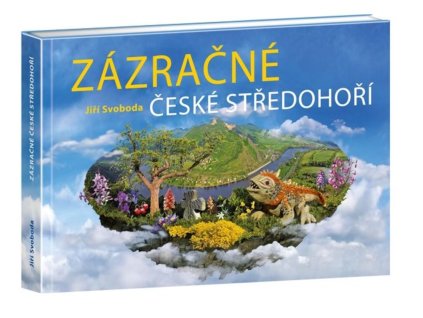 Kniha ZÁZRAČNÉ ČESKÉ STŘEDOHOŘÍ