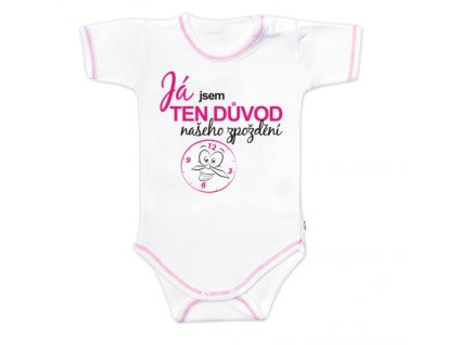 Body krátký rukáv s vtipným textem Baby Nellys, Já jsem TEN DŮVOD našeho zpoždění, holka (Velikost koj oblečení 56 (1-2m))