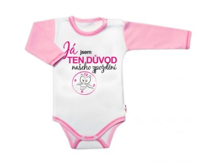 Body dl. rukáv s vtip. textem Baby Nellys, Já jsem TEN DŮVOD našeho zpoždění, holka (Velikost koj oblečení 56 (1-2m))