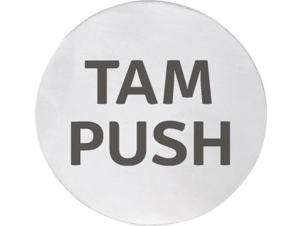Cedule TAM/PUSH, Ø 75mm, nerez mat