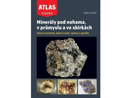 mineraly pod nohama v prumyslu a ve sbirkach