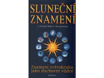 Sluneční znamení - Znamení zvěrokruhu jako duchovní vůdce