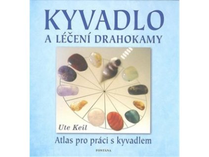 Kyvadlo a léčení drahokamy