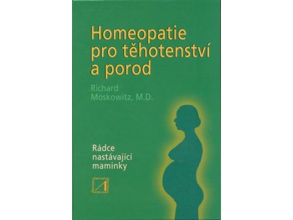 Homeopatie pro těhotenství a porod