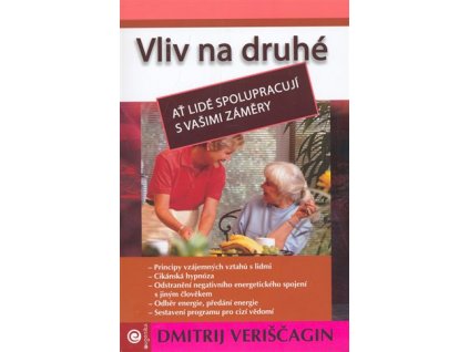 Vliv na druhé III. Ať lidé spolupracují s vašimi záměry