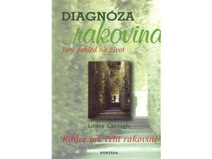 Diagnóza rakovina - Jiný pohled na život