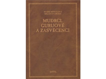 Mudrci, guruové a zasvěcenci