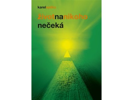 Život na nikoho nečeká