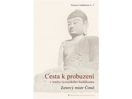 Cesta k probuzení v tradici korejského buddhismu