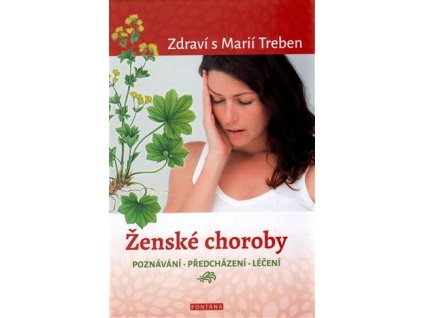 Ženské choroby - poznávání - předcházení - léčení