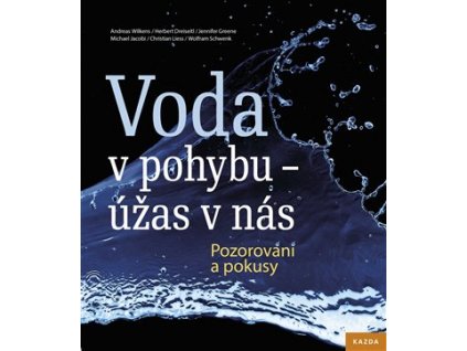 Voda v pohybu - úžas v nás