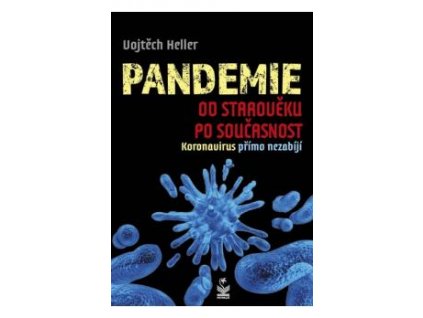 52721 pandemie od staroveku po soucasnost koronavirus primo nezabiji