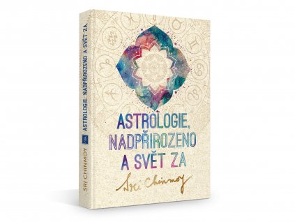 54554 astrologie nadprirozeno a svet za sri chinmoy madalbal