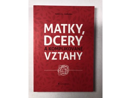 56344 matky dcery a komplikovane vztahy karen c l anderson