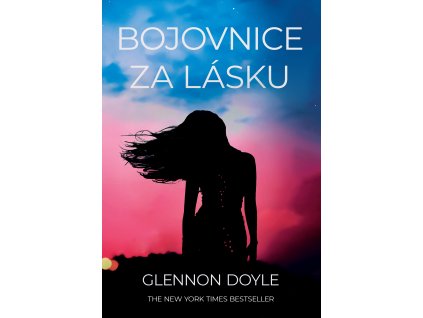 74861 bojovnice za lasku glennon doyle