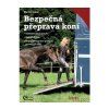 Bezpečná přeprava koní - Martin Haller