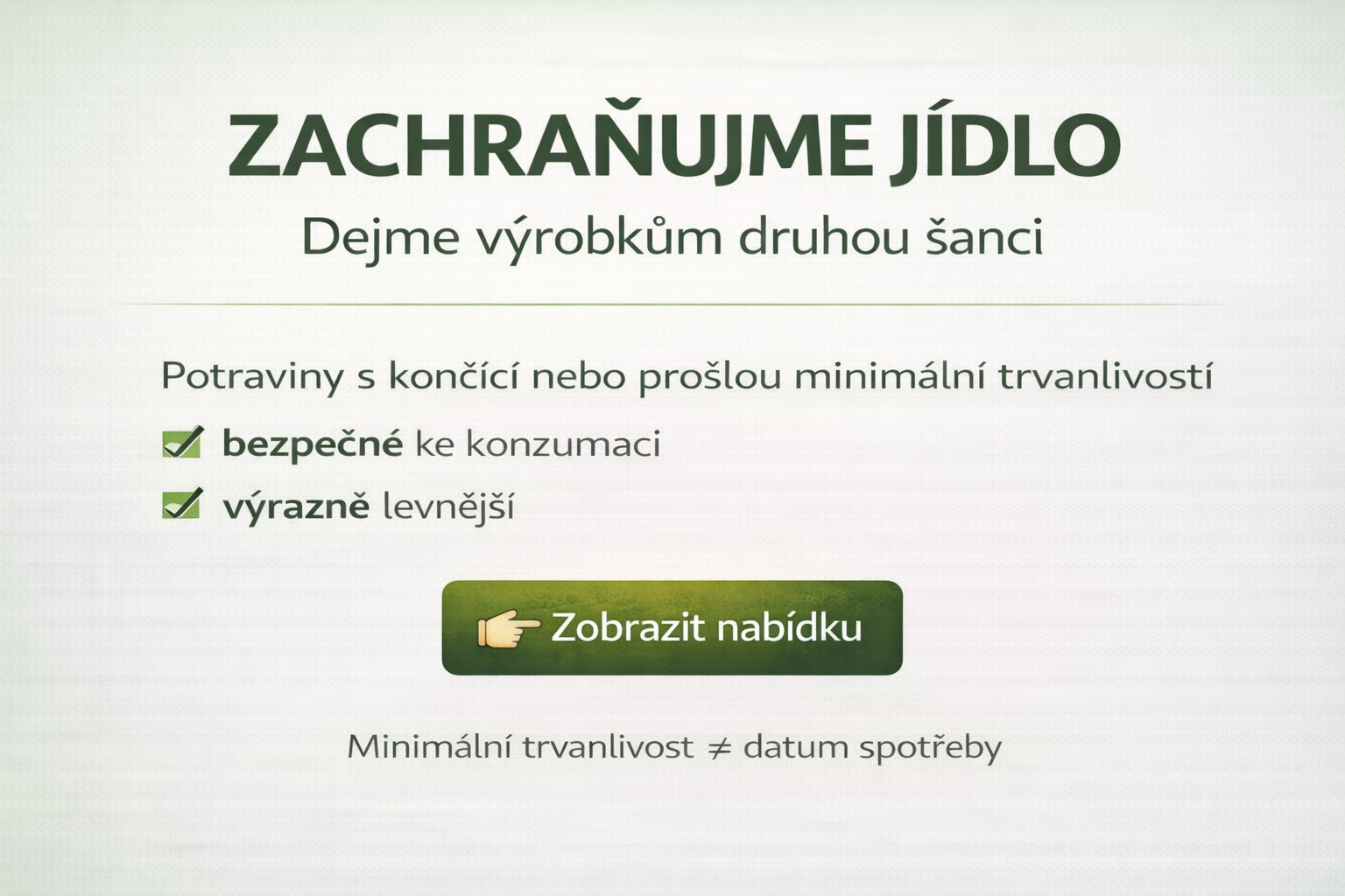 Zachraňuj jídlo s námi a dej výrobkům druhou šanci.