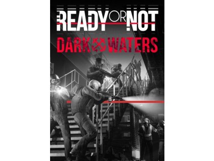 Ready or Not: Dark Waters - PC