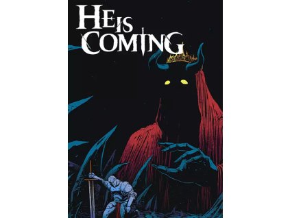 He is Coming