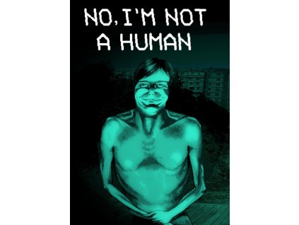 No, I'm not a Human - PC