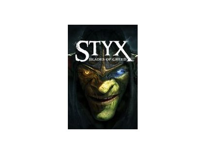 Styx Blades of Greed - PC