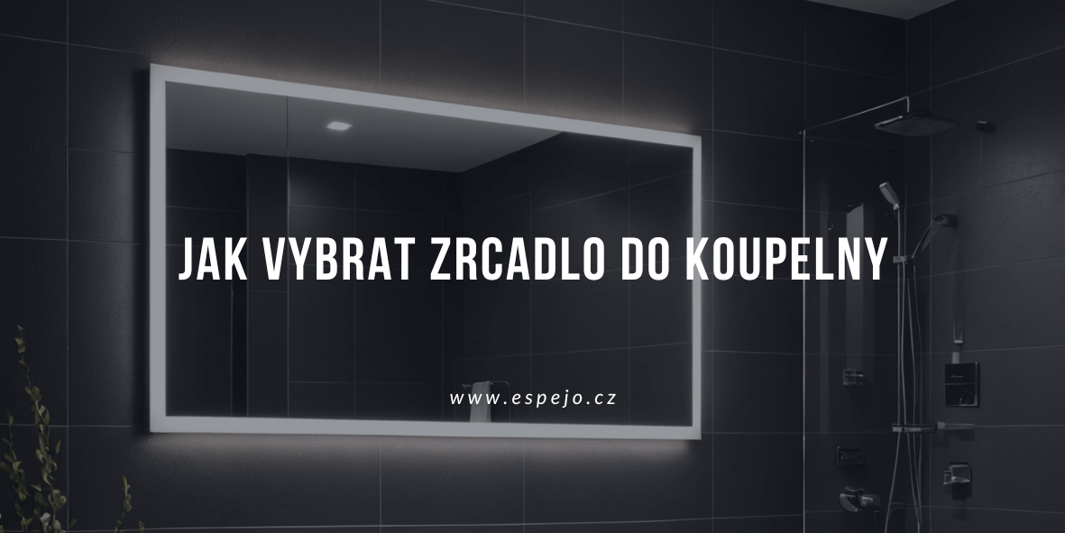 Jak vybrat zrcadlo do koupelny