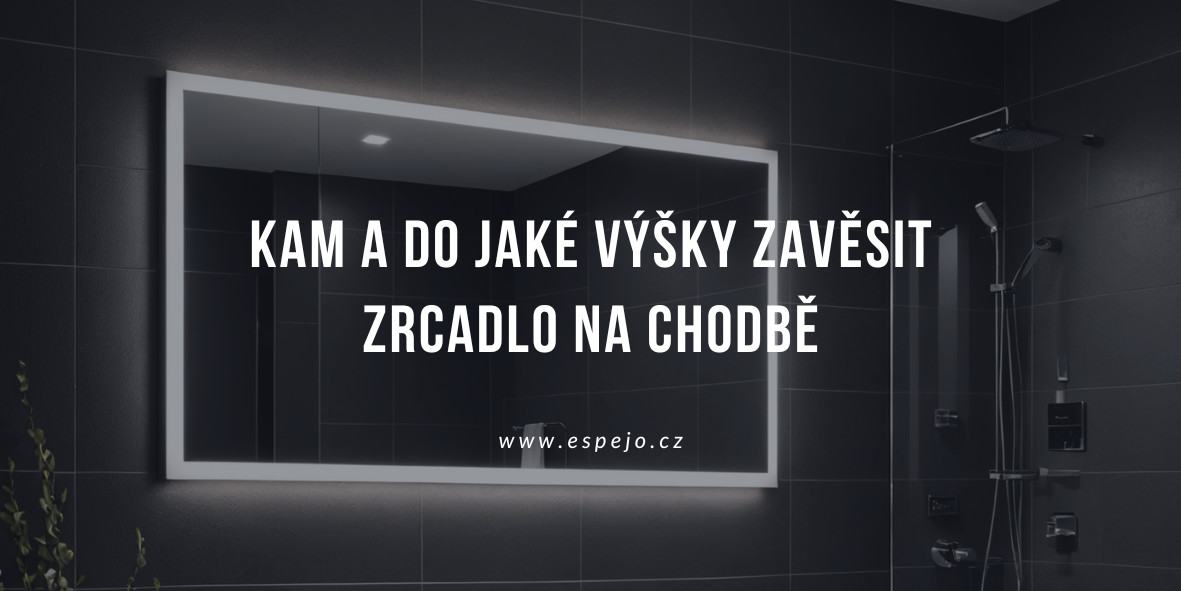 Kam a do jaké výšky zavěsit zrcadlo na chodbě?