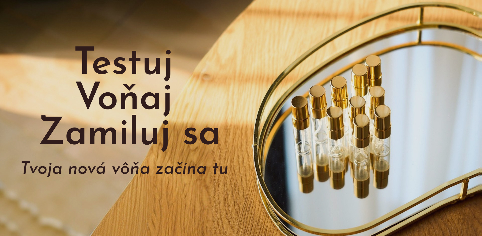 Testuj, voňaj, zamiluj sa