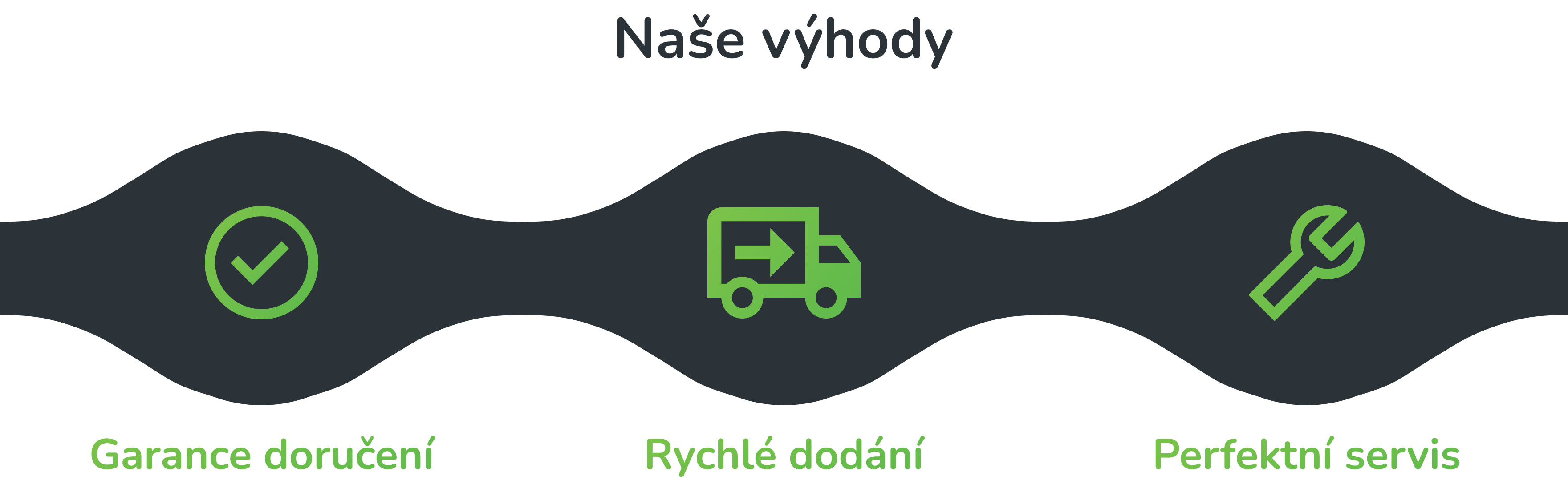 Naše výhody