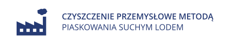 CZYSZCZENIE PRZEMYSŁOWE METODĄ PIASKOWANIA SUCHYM LODEM