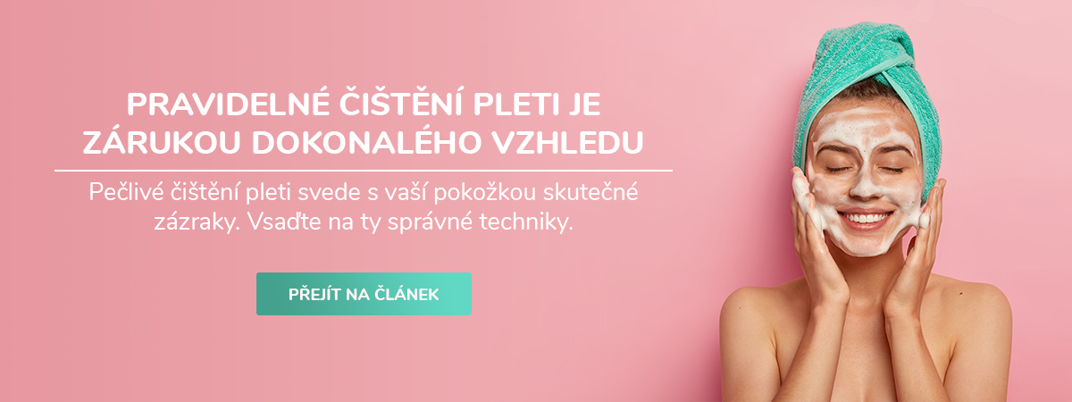 ČLÁNEK: Pravidelné čištění pleti.
