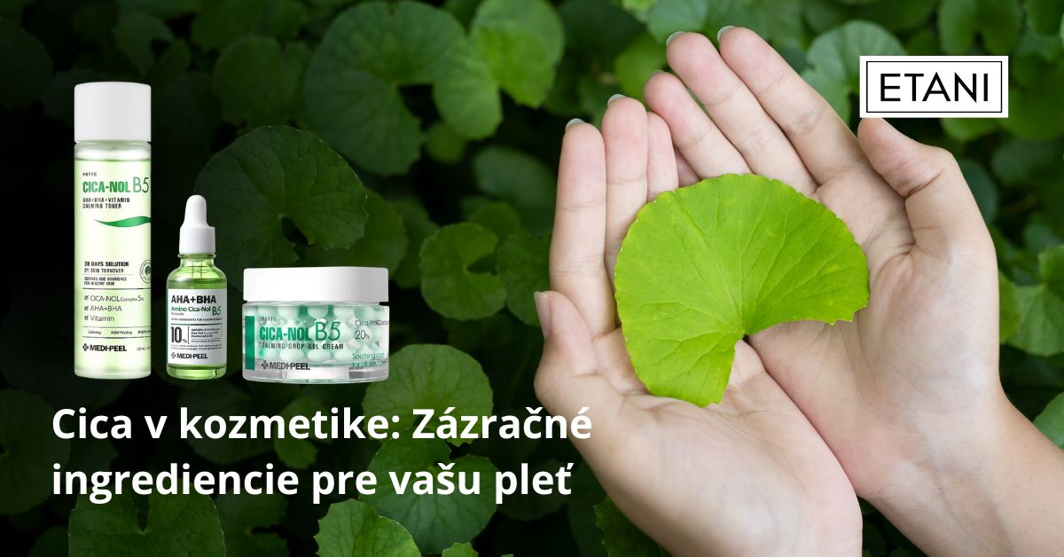 Cica v kozmetike: Zázračné ingrediencie pre vašu pleť