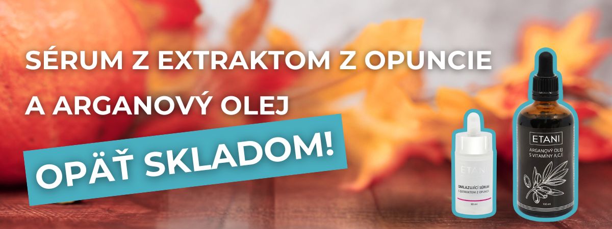 Arganový olej a opunciové sérum opäť skladom!