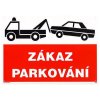 Tabulka - ZÁKAZ PARKOVÁNÍ !