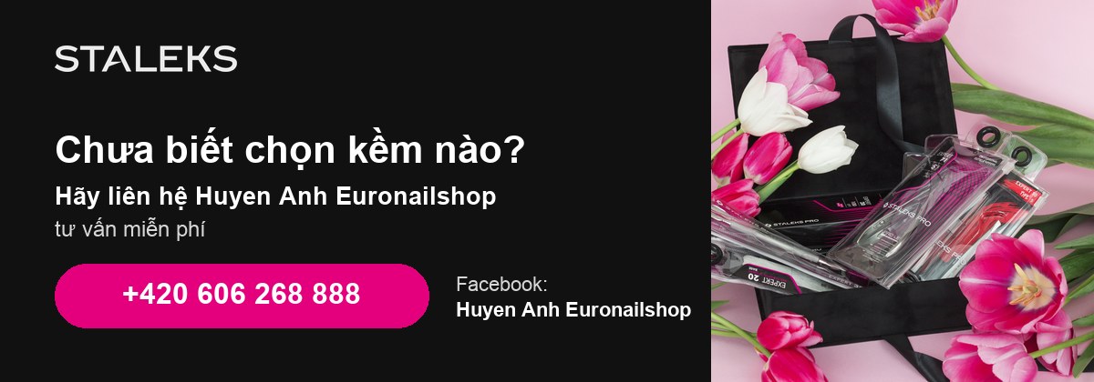 Tư vấn chọn kềm Staleks – liên hệ Huyen Anh Euronailshop