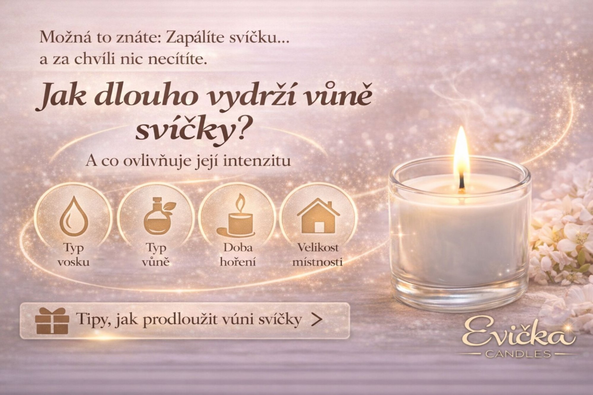 Jak dlouho vydrží vůně svíčky (a co ovlivňuje její intenzitu)