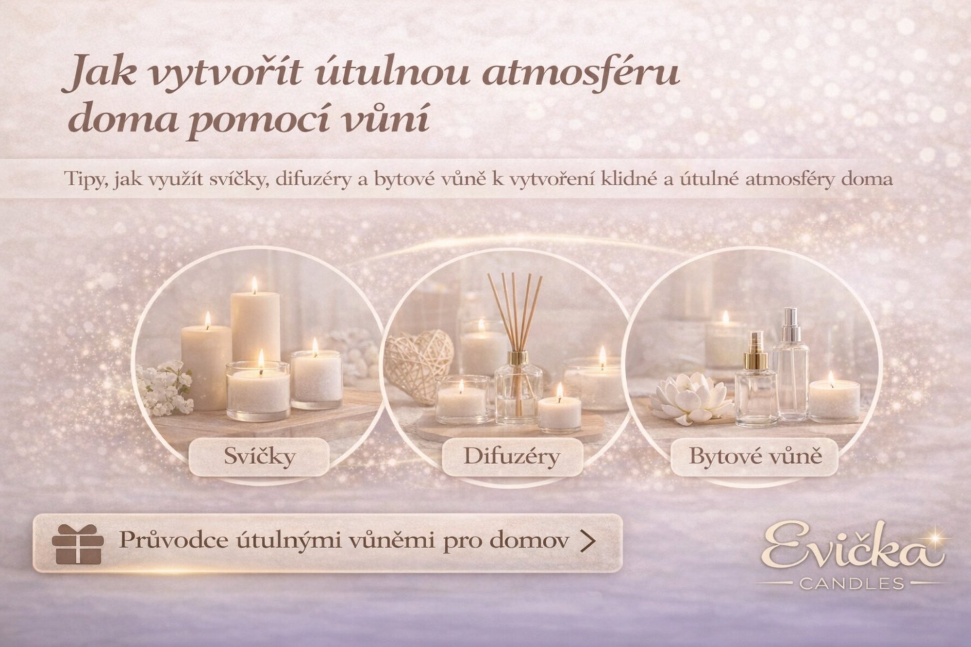 Jak vytvořit útulnou atmosféru doma pomocí vůní