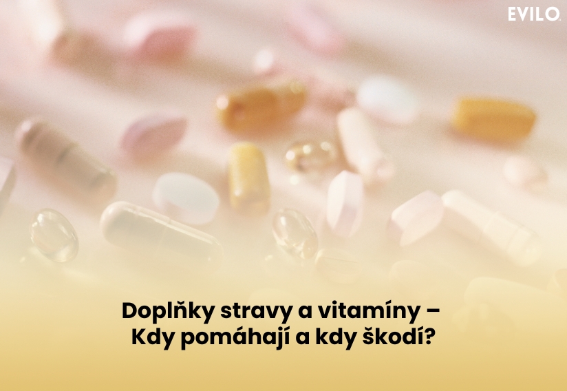 Doplňky stravy a vitamíny – Kdy pomáhají a kdy škodí?