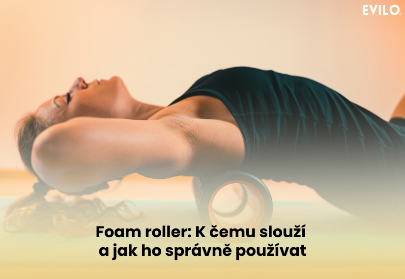 Foam roller: K čemu slouží a jak ho správně používat