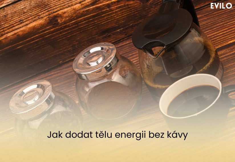 Jak dodat tělu energii bez kávy