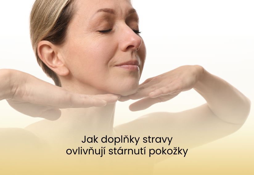 Jak doplňky stravy ovlivňují stárnutí pokožky