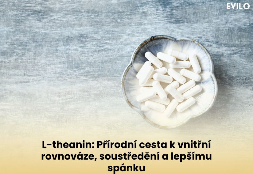 L-theanin: Přírodní cesta k vnitřní rovnováze, soustředění a lepšímu spánku