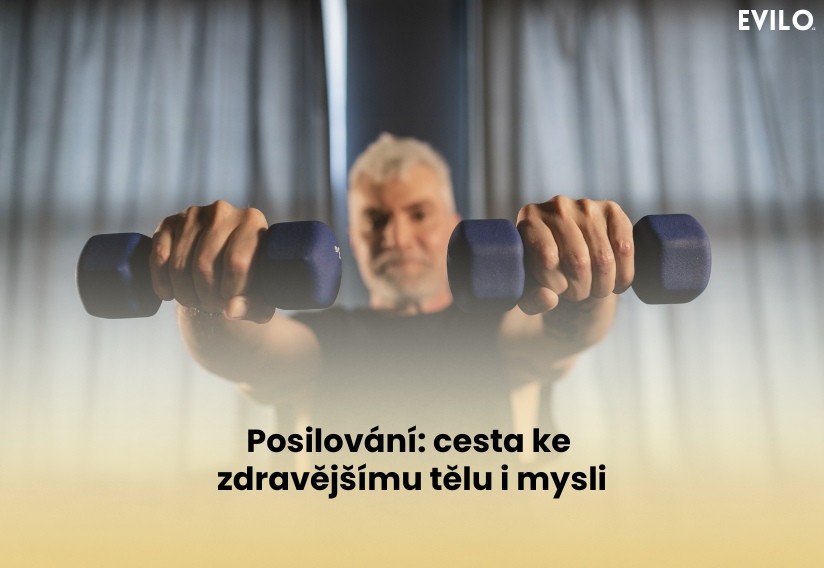 Posilování – cesta ke zdravějšímu tělu i mysli