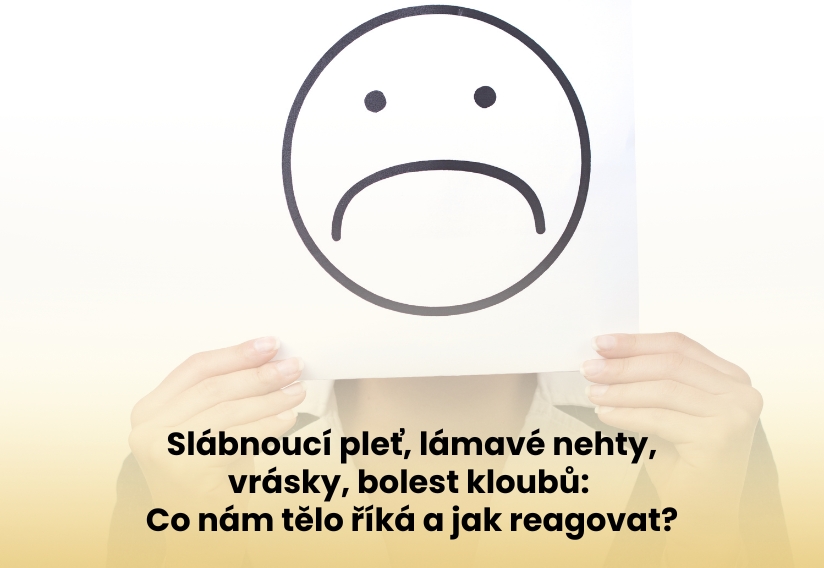 Slábnoucí pleť, lámavé nehty, vrásky, bolest kloubů: Co nám tělo říká a jak reagovat?